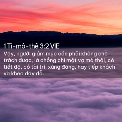 Picture 02 - 1 Ti-mô-thê 3:2 VIE - Vậy, người giám mục cần phải không - Bible Verse Picture
