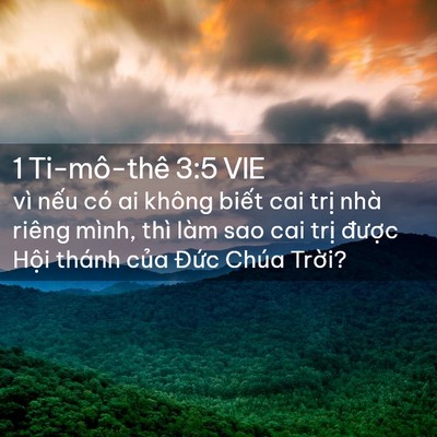Picture 02 - 1 Ti-mô-thê 3:5 VIE - vì nếu có ai không biết cai trị nhà - Bible Verse Picture