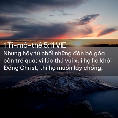 Picture 02 - 1 Ti-mô-thê 5:11 VIE - Nhưng hãy từ chối những đàn bà góa - Bible Verse Picture