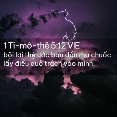 Picture 02 - 1 Ti-mô-thê 5:12 VIE - bội lời thệ ước ban đầu mà chuốc - Bible Verse Picture