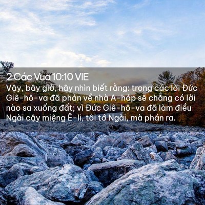 Picture 02 - 2 Các Vua 10:10 VIE - Vậy, bây giờ, hãy nhìn biết rằng: - Bible Verse Picture