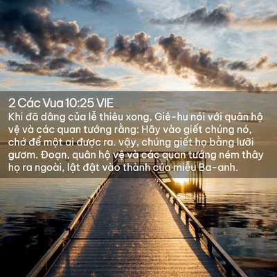 Picture 02 - 2 Các Vua 10:25 VIE - Khi đã dâng của lễ thiêu xong, Giê-hu - Bible Verse Picture