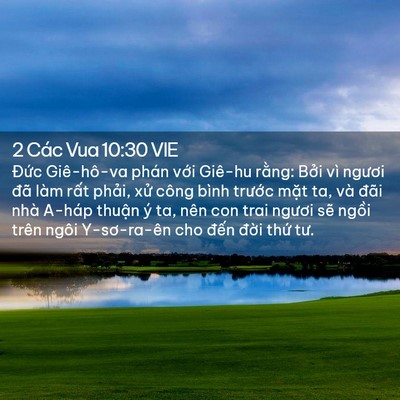 Picture 02 - 2 Các Vua 10:30 VIE - Đức Giê-hô-va phán với Giê-hu rằng: - Bible Verse Picture