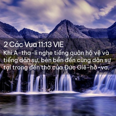 Picture 02 - 2 Các Vua 11:13 VIE - Khi A-tha-li nghe tiếng quân hộ vệ và - Bible Verse Picture