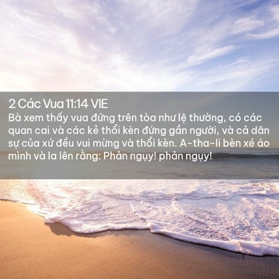 Picture 02 - 2 Các Vua 11:14 VIE - Bà xem thấy vua đứng trên tòa như lệ - Bible Verse Picture