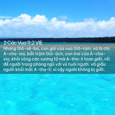 Picture 02 - 2 Các Vua 11:2 VIE - Nhưng Giô-sê-ba, con gái của vua Giô-ram, - Bible Verse Picture