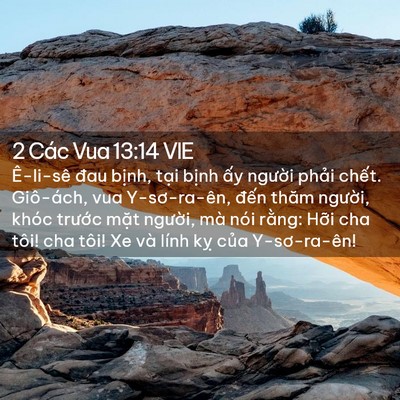 Picture 02 - 2 Các Vua 13:14 VIE - Ê-li-sê đau bịnh, tại bịnh ấy người - Bible Verse Picture
