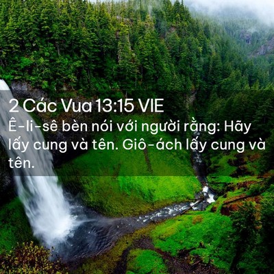 Picture 02 - 2 Các Vua 13:15 VIE - Ê-li-sê bèn nói với người rằng: Hãy - Bible Verse Picture