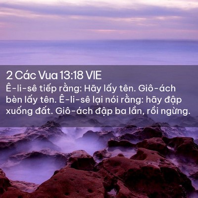Picture 02 - 2 Các Vua 13:18 VIE - Ê-li-sê tiếp rằng: Hãy lấy tên. - Bible Verse Picture