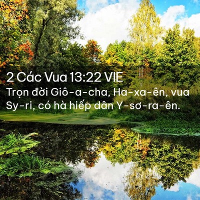 Picture 02 - 2 Các Vua 13:22 VIE - Trọn đời Giô-a-cha, Ha-xa-ên, vua Sy-ri, - Bible Verse Picture