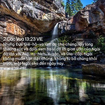 Picture 02 - 2 Các Vua 13:23 VIE - Nhưng Đức Giê-hô-va làm ơn cho chúng, - Bible Verse Picture
