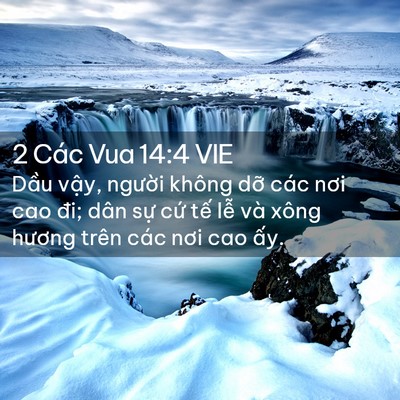 Picture 02 - 2 Các Vua 14:4 VIE - Dầu vậy, người không dỡ các nơi cao - Bible Verse Picture