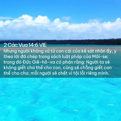 Picture 02 - 2 Các Vua 14:6 VIE - Nhưng người không xử tử con cái của - Bible Verse Picture
