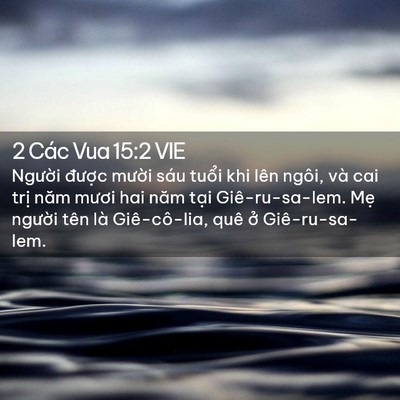Picture 02 - 2 Các Vua 15:2 VIE - Người được mười sáu tuổi khi lên - Bible Verse Picture