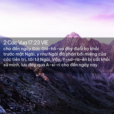 Picture 02 - 2 Các Vua 17:23 VIE - cho đến ngày Đức Giê-hô-va đày đuổi - Bible Verse Picture