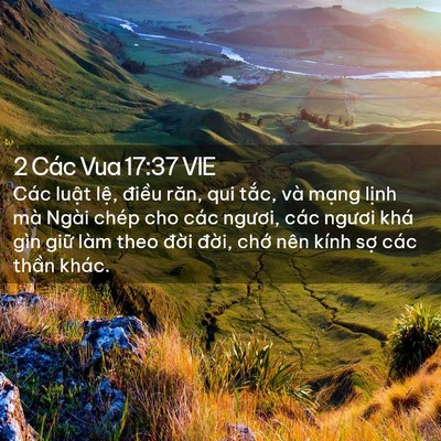 Picture 02 - 2 Các Vua 17:37 VIE - Các luật lệ, điều răn, qui tắc, và - Bible Verse Picture