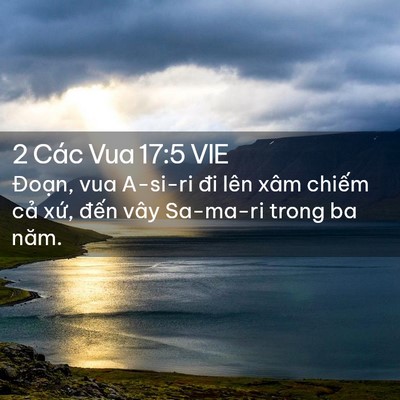 Picture 02 - 2 Các Vua 17:5 VIE - Đoạn, vua A-si-ri đi lên xâm chiếm cả - Bible Verse Picture