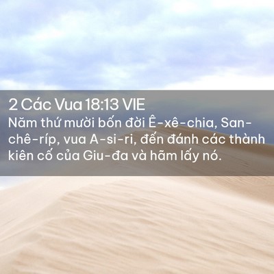 Picture 02 - 2 Các Vua 18:13 VIE - Năm thứ mười bốn đời Ê-xê-chia, - Bible Verse Picture