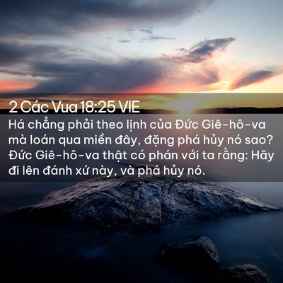 Picture 02 - 2 Các Vua 18:25 VIE - Há chẳng phải theo lịnh của Đức - Bible Verse Picture
