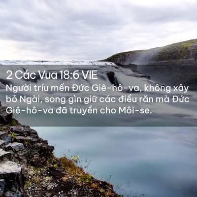 Picture 02 - 2 Các Vua 18:6 VIE - Người tríu mến Đức Giê-hô-va, không - Bible Verse Picture
