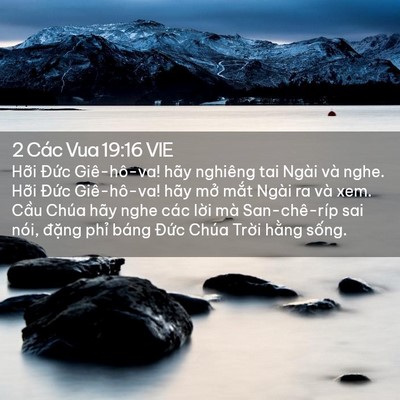 Picture 02 - 2 Các Vua 19:16 VIE - Hỡi Đức Giê-hô-va! hãy nghiêng tai Ngài - Bible Verse Picture