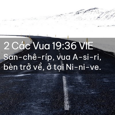 Picture 02 - 2 Các Vua 19:36 VIE - San-chê-ríp, vua A-si-ri, bèn trở về, ở - Bible Verse Picture