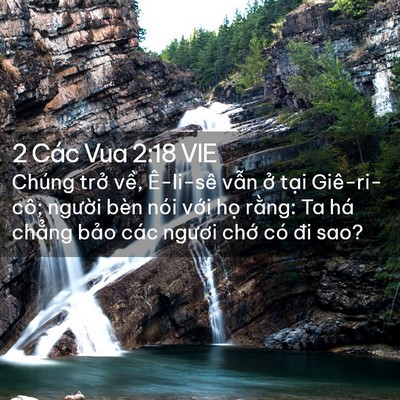 Picture 02 - 2 Các Vua 2:18 VIE - Chúng trở về, Ê-li-sê vẫn ở tại - Bible Verse Picture