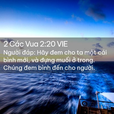 Picture 02 - 2 Các Vua 2:20 VIE - Người đáp: Hãy đem cho ta một cái bình - Bible Verse Picture
