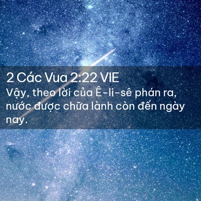 Picture 02 - 2 Các Vua 2:22 VIE - Vậy, theo lời của Ê-li-sê phán ra, - Bible Verse Picture