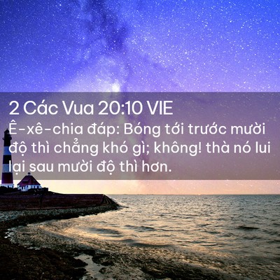 Picture 02 - 2 Các Vua 20:10 VIE - Ê-xê-chia đáp: Bóng tới trước mười - Bible Verse Picture