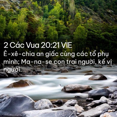 Picture 02 - 2 Các Vua 20:21 VIE - Ê-xê-chia an giấc cùng các tổ phụ - Bible Verse Picture