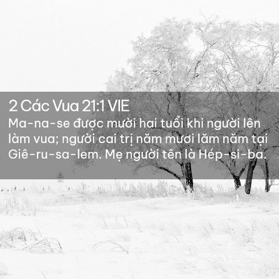 Picture 02 - 2 Các Vua 21:1 VIE - Ma-na-se được mười hai tuổi khi người - Bible Verse Picture