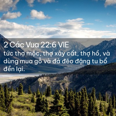 Picture 02 - 2 Các Vua 22:6 VIE - tức thợ mộc, thợ xây cất, thợ hồ, - Bible Verse Picture