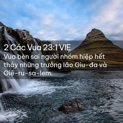 Picture 02 - 2 Các Vua 23:1 VIE - Vua bèn sai người nhóm hiệp hết thảy - Bible Verse Picture