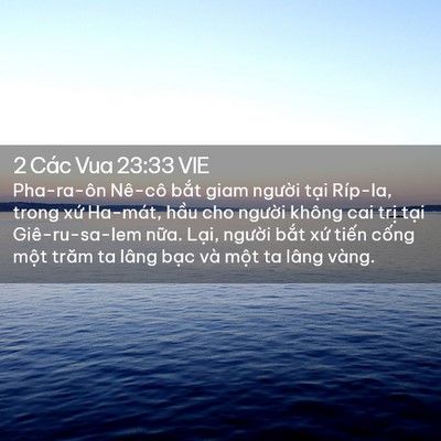 Picture 02 - 2 Các Vua 23:33 VIE - Pha-ra-ôn Nê-cô bắt giam người tại - Bible Verse Picture