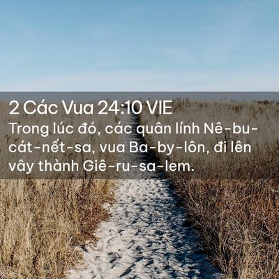 Picture 02 - 2 Các Vua 24:10 VIE - Trong lúc đó, các quân lính - Bible Verse Picture