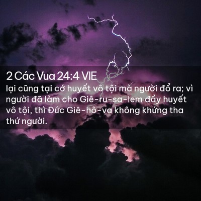 Picture 02 - 2 Các Vua 24:4 VIE - lại cũng tại cớ huyết vô tội mà - Bible Verse Picture