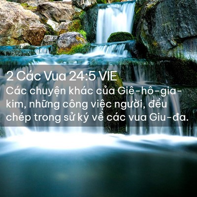 Picture 02 - 2 Các Vua 24:5 VIE - Các chuyện khác của Giê-hô-gia-kim, - Bible Verse Picture