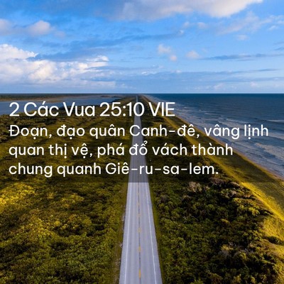 Picture 02 - 2 Các Vua 25:10 VIE - Đoạn, đạo quân Canh-đê, vâng lịnh - Bible Verse Picture