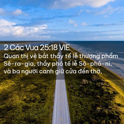 Picture 02 - 2 Các Vua 25:18 VIE - Quan thị vệ bắt thầy tế lễ thượng - Bible Verse Picture