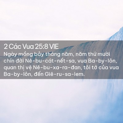 Picture 02 - 2 Các Vua 25:8 VIE - Ngày mồng bảy tháng năm, năm thứ - Bible Verse Picture