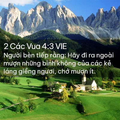 Picture 02 - 2 Các Vua 4:3 VIE - Người bèn tiếp rằng: Hãy đi ra ngoài - Bible Verse Picture
