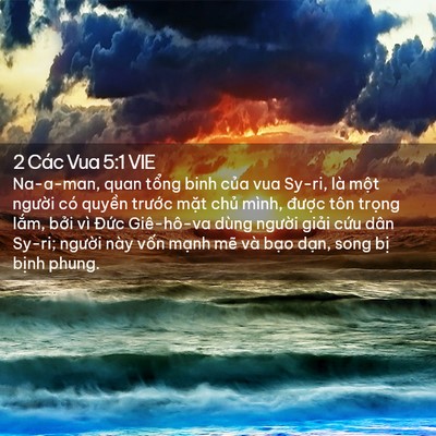 Picture 02 - 2 Các Vua 5:1 VIE - Na-a-man, quan tổng binh của vua Sy-ri, là - Bible Verse Picture