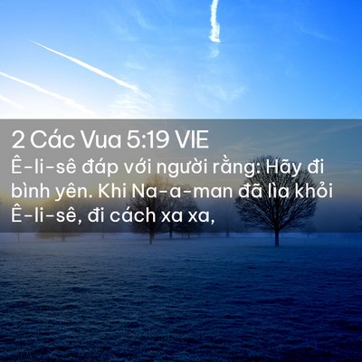 Picture 02 - 2 Các Vua 5:19 VIE - Ê-li-sê đáp với người rằng: Hãy đi - Bible Verse Picture