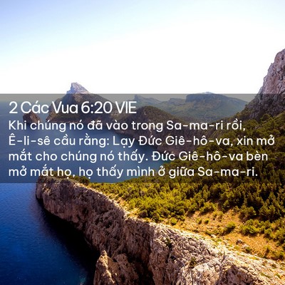 Picture 02 - 2 Các Vua 6:20 VIE - Khi chúng nó đã vào trong Sa-ma-ri rồi, - Bible Verse Picture