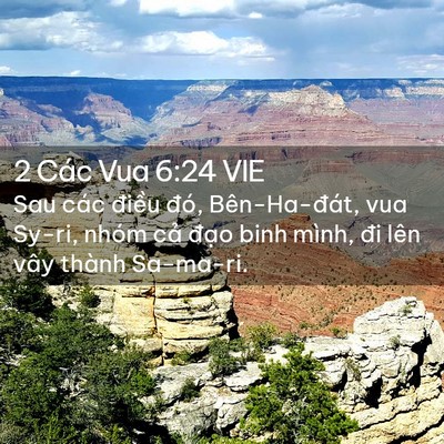 Picture 02 - 2 Các Vua 6:24 VIE - Sau các điều đó, Bên-Ha-đát, vua Sy-ri, - Bible Verse Picture