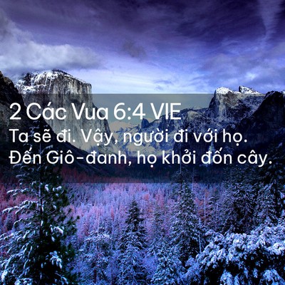 Picture 02 - 2 Các Vua 6:4 VIE - Ta sẽ đi. Vậy, người đi với họ. - Bible Verse Picture