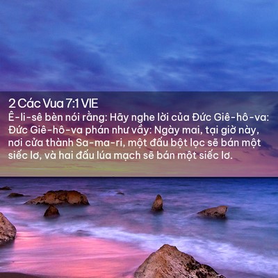 Picture 02 - 2 Các Vua 7:1 VIE - Ê-li-sê bèn nói rằng: Hãy nghe lời của - Bible Verse Picture