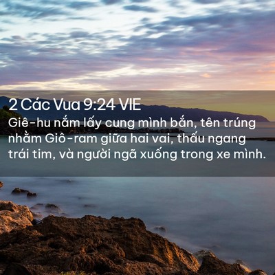 Picture 02 - 2 Các Vua 9:24 VIE - Giê-hu nắm lấy cung mình bắn, tên trúng - Bible Verse Picture