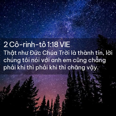 Picture 02 - 2 Cô-rinh-tô 1:18 VIE - Thật như Đức Chúa Trời là thành tín, - Bible Verse Picture